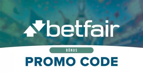 Bônus Betfair 2024 – Como Usar Código Promocional de R0